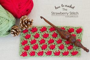 How To: Crochet The Strawberry Stitch – Easy Tutorial